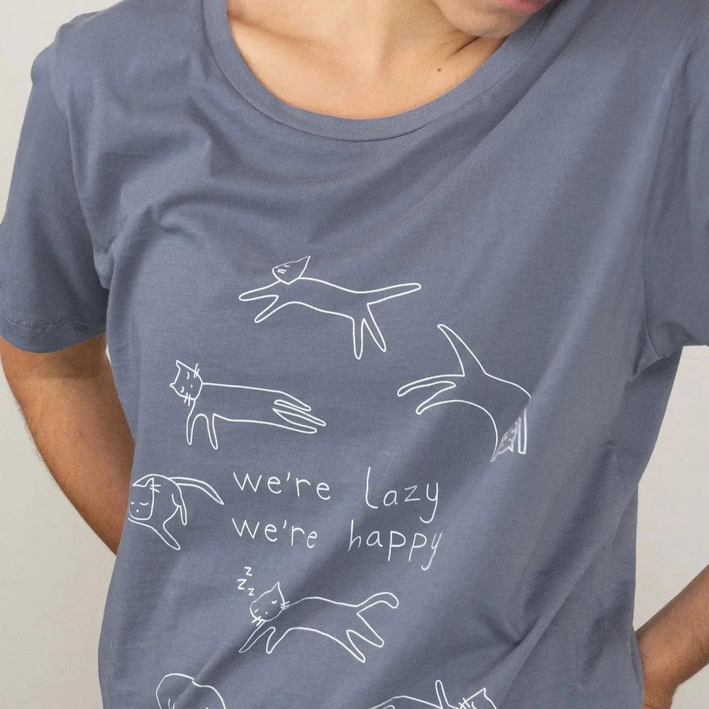 "We're Lazy, We're Happy" T-Shirt