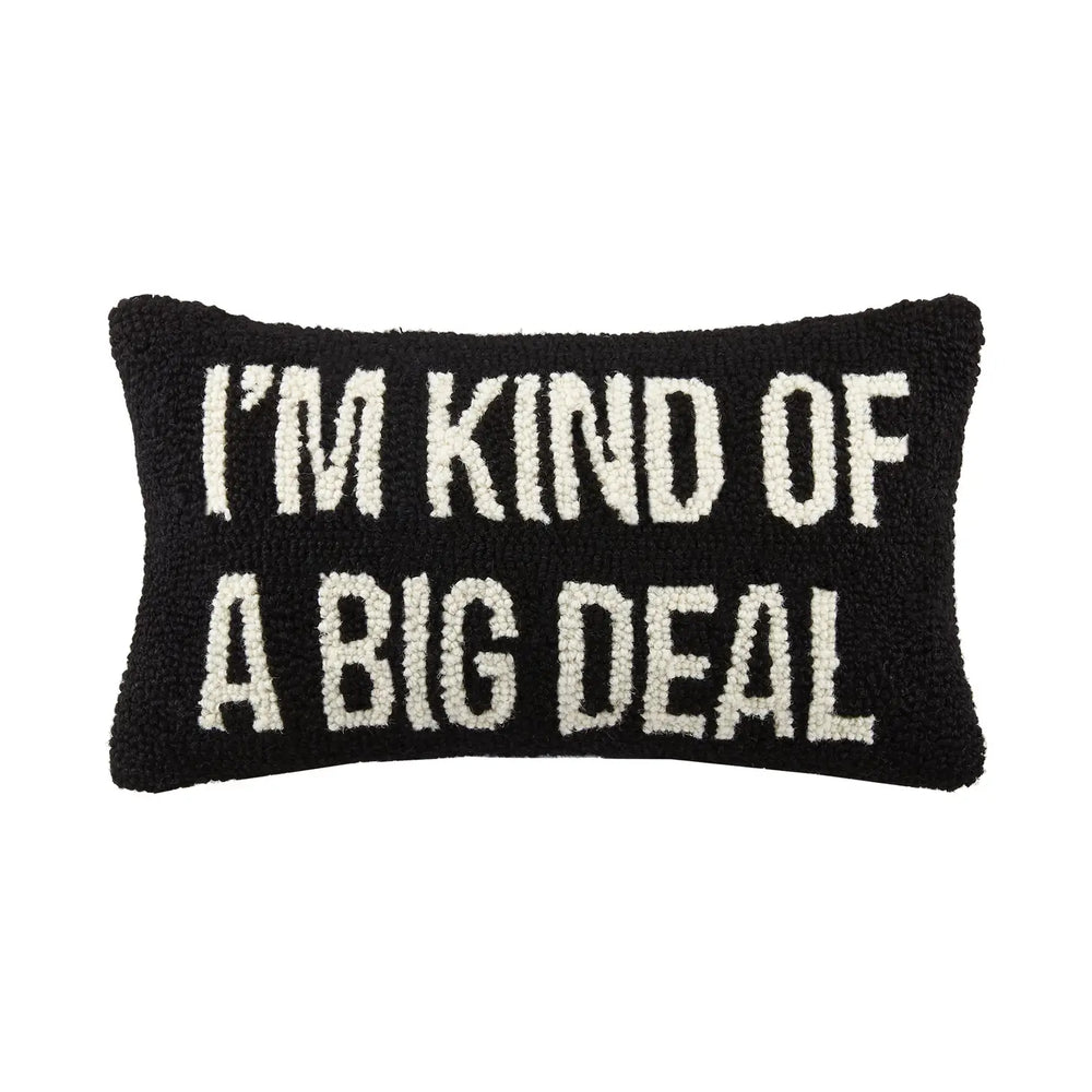 I'm Kind of a Big Deal Hook Pillow